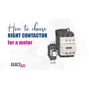 How to choose right contactor for your motor?