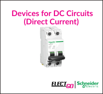 schneider devices for dc circuit (direct current)
